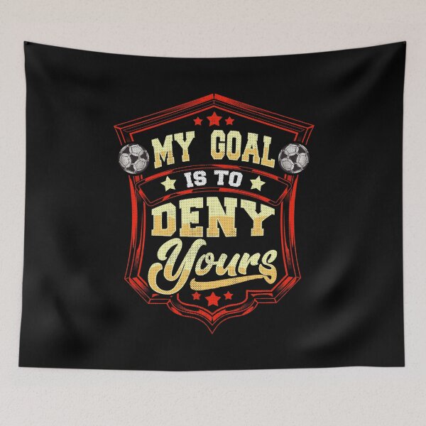 Item preview, My Goal Is To Deny Yours Soccer Goalie Goalkeeper designed and sold by perfectpresents.