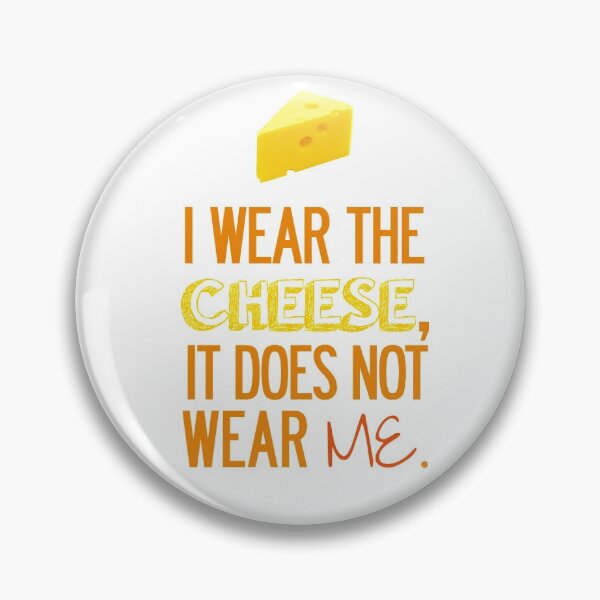 Item preview, I Wear the Cheese. designed and sold by TPejoves.