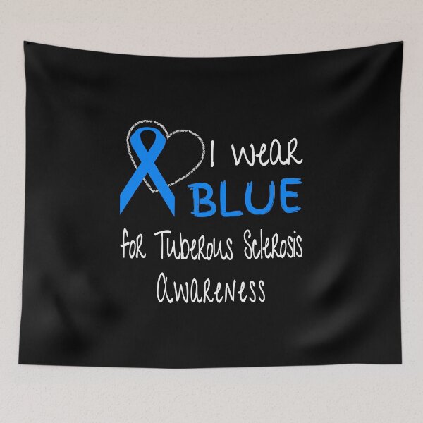 Item preview, I Wear Blue For Tuberous Sclerosis Awareness Ribbon product designed and sold by nikkidawn74.