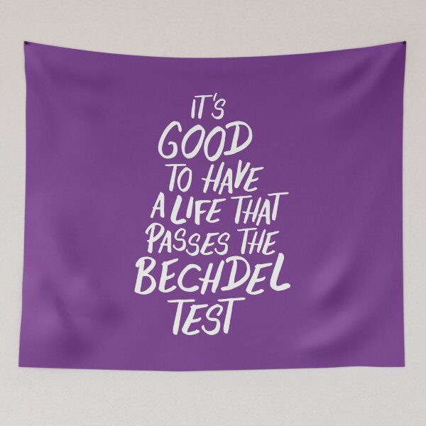 Item preview, It's good to have a life that passes the Bechdel test designed and sold by itsseameh.