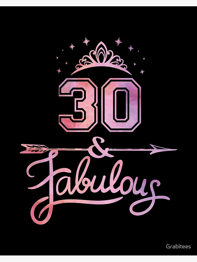 Women 30 Years Old And Fabulous Happy 30th Birthday Product Art Board Print By Grabitees Redbubble