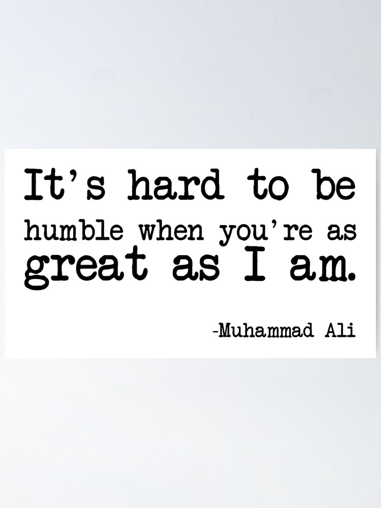 muhammad-ali-it-s-hard-to-be-humble-when-you-re-as-great-as-i-am