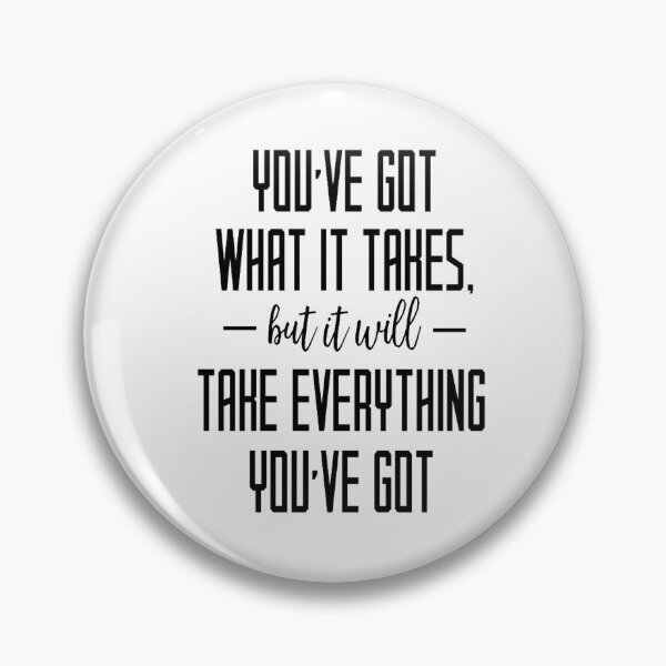 Item preview, You ve got what it takes. Motivational message design designed and sold by Pameli.
