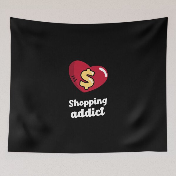 Item preview, Shopping addict designed and sold by ErenStream.