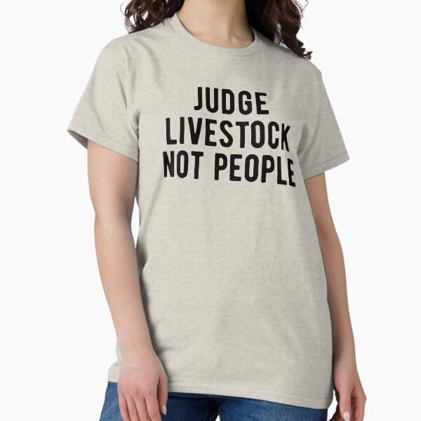 Item preview, LIVESTOCK SHOW: Judge Livestock not people designed and sold by AndreasMei.
