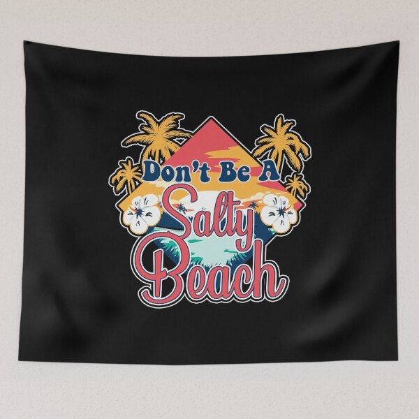 Item preview, Don't Be A Salty Beach Vacation Pun designed and sold by perfectpresents.