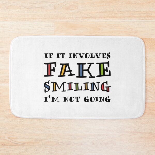 Item preview, If It Involves Fake Smiling, I’m Not Going. designed and sold by ZoollGraphics.