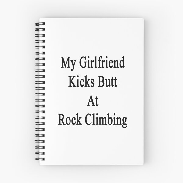 Item preview, My Girlfriend Kicks Butt At Rock Climbing  designed and sold by supernova23.
