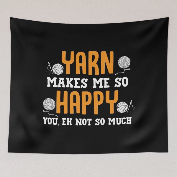 Item preview, Yarn Makes Me So Happy You Not So Much Knitting Design designed and sold by tshirtexpressiv.