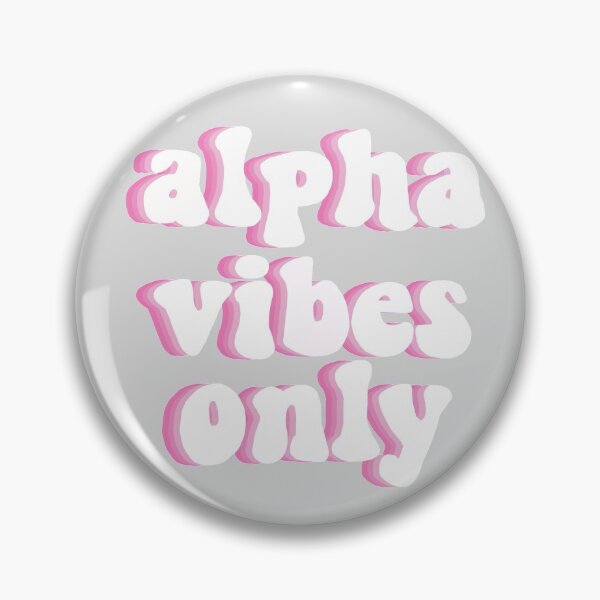 Item preview, Alpha Vibes Only Pink designed and sold by sydwallach.