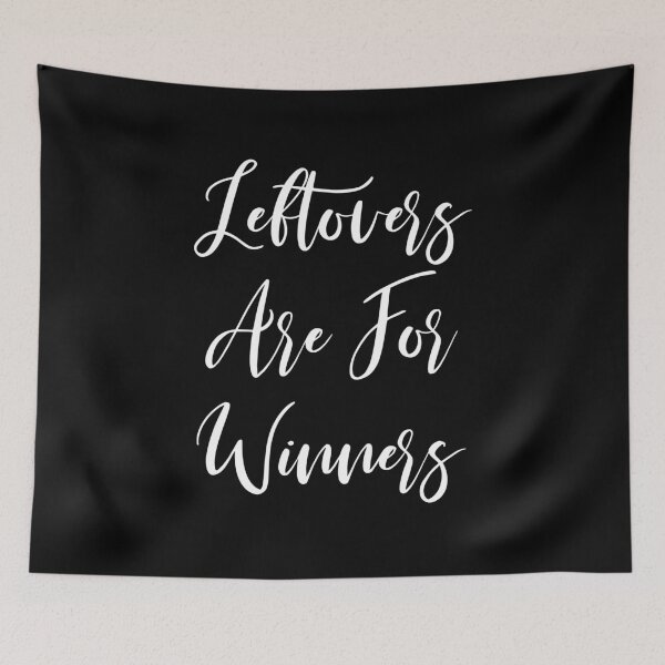 Item preview, Leftovers Are For Winners - Thanksgiving - Fall - Thankful - Thanksgiving Gift - Funny Thanksgiving designed and sold by Rainwater Merch.