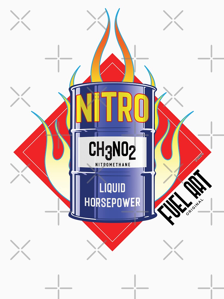 "NITRO Top Fuel Drag Racing Barrel of Nitromethane CH3NO2" Tshirt for