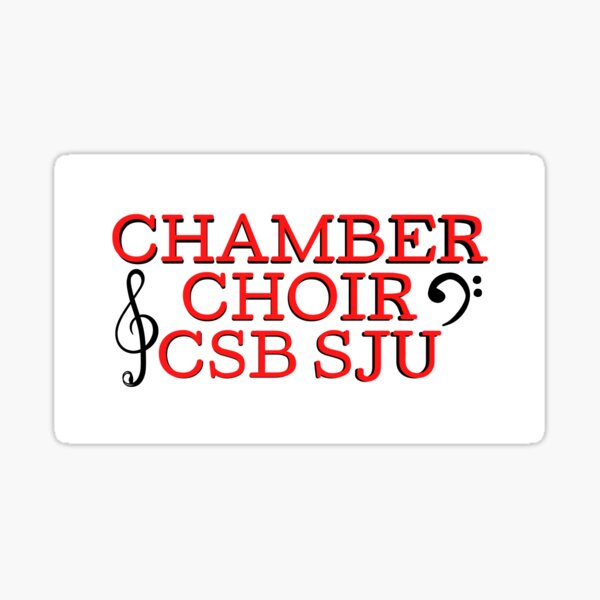 "Chamber Choir CSB SJU" Sticker for Sale by mschneids101 Redbubble