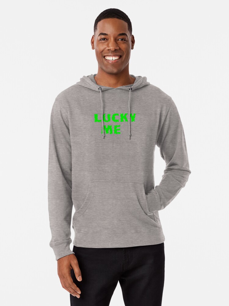 lucky me hoodie