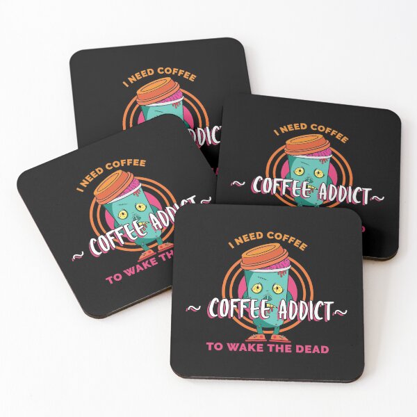 Item preview, Coffee Addict - I Need Coffee to Wake the Dead designed and sold by Crapt.