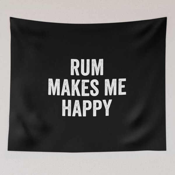 Item preview, Rum Makes Me Happy | Rum | Rum Gift | Rum Lover | Drinking | Pirate | Rum | Alcohol | Rum Drinker designed and sold by YellowWolf.