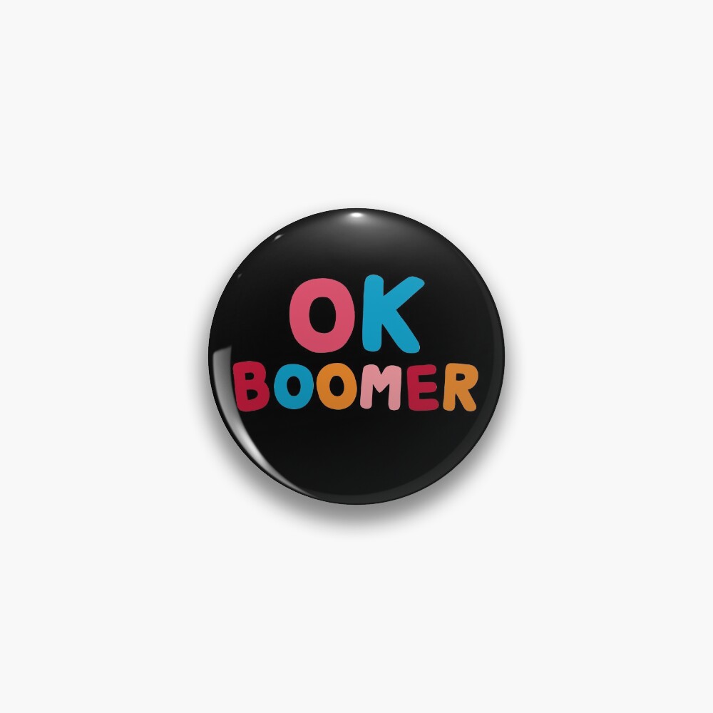 Ok boomer Pin