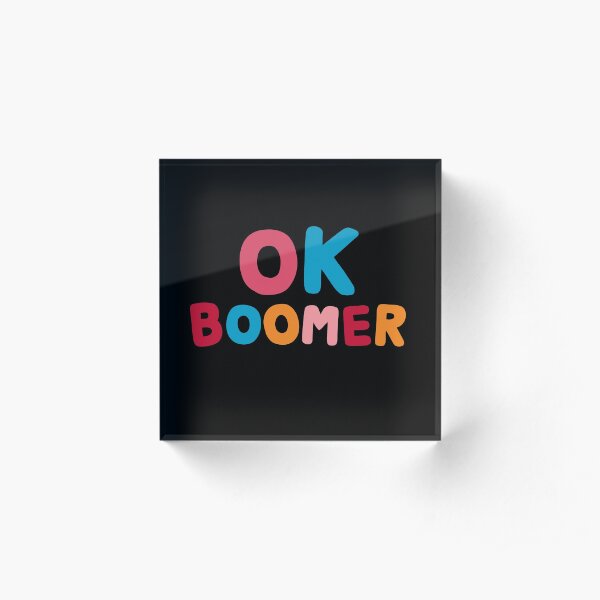 Ok boomer Acrylic Block