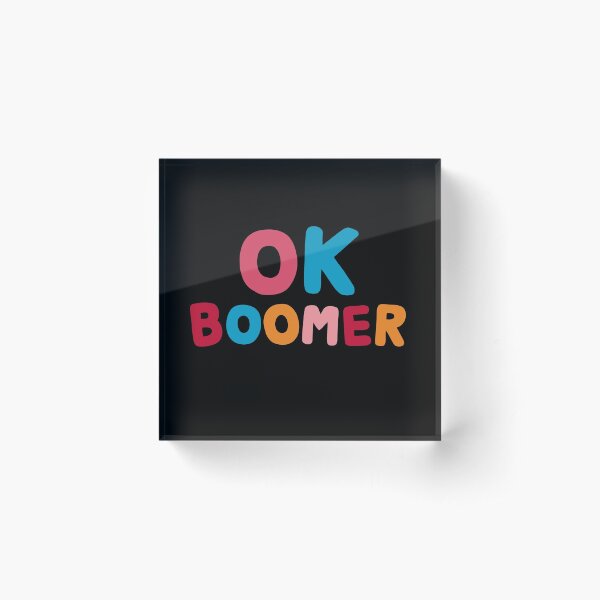 Ok boomer Acrylic Block