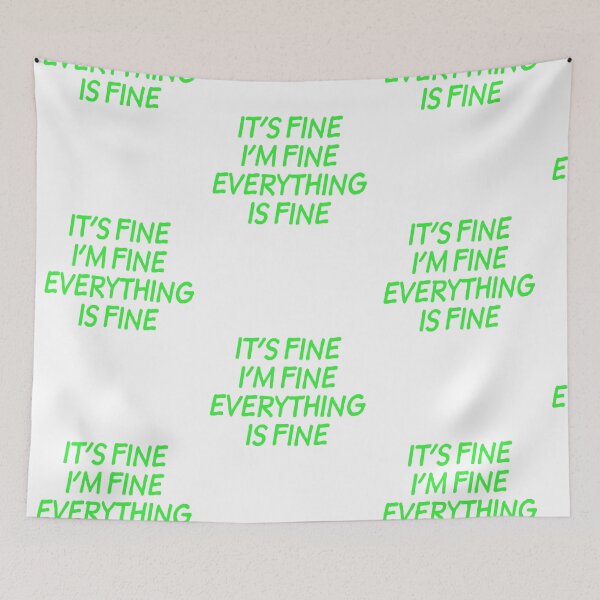 Item preview, It's Fine I'm Fine Everything is Fine - Lime designed and sold by agsduy.