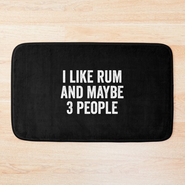Item preview, I Like Rum And Maybe 3 People | Rum | Rum Gift | Rum Lover | Drinking | Pirate | Rum | Alcohol  designed and sold by YellowWolf.