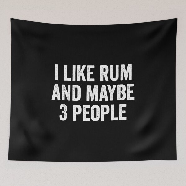 Item preview, I Like Rum And Maybe 3 People | Rum | Rum Gift | Rum Lover | Drinking | Pirate | Rum | Alcohol  designed and sold by YellowWolf.
