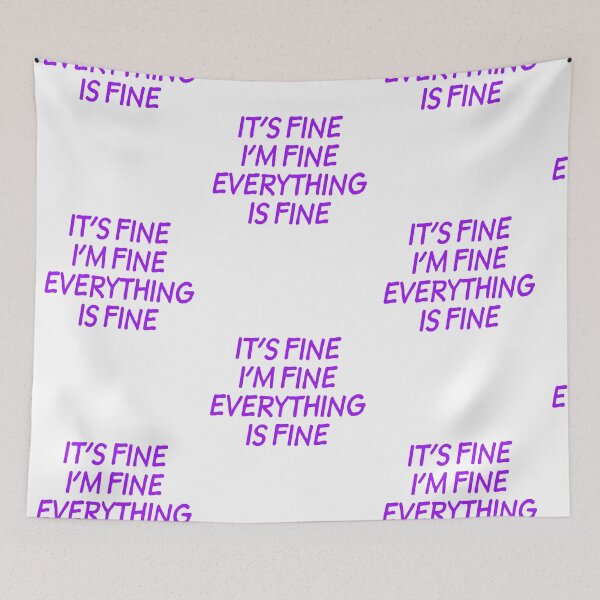 Item preview, It's Fine I'm Fine Everything is Fine - Purple designed and sold by agsduy.