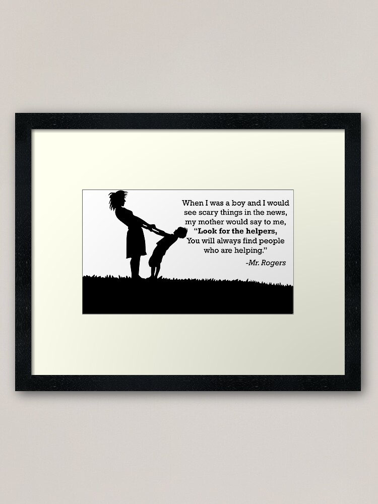 Look for Helpers - Quote by Mr. Rogers Framed Art Print for Sale by  Bododobird