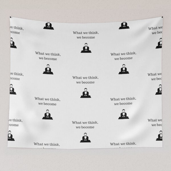 Item preview, Buddhist Quote  - what we think we become designed and sold by Inspirationmotivation.
