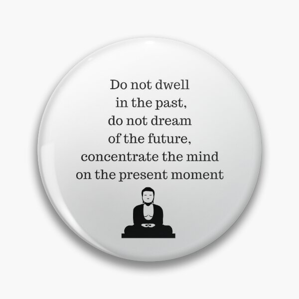 Item preview, Buddhist Quote - Do no dwell in the past designed and sold by Inspirationmotivation.
