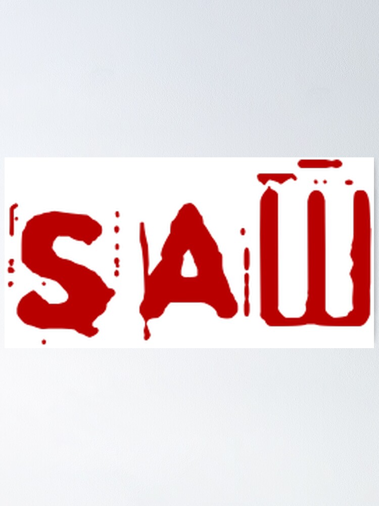 "Saw movie logo horror" Poster for Sale by Allthingshorror Redbubble