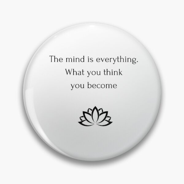 Item preview, Buddhism Quote: The mind is everything. What you think you become. designed and sold by Inspirationmotivation.