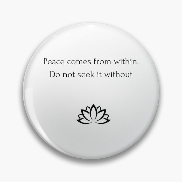 Item preview, Buddhist Quote: Peace comes from within. Do not seek it without designed and sold by Inspirationmotivation.