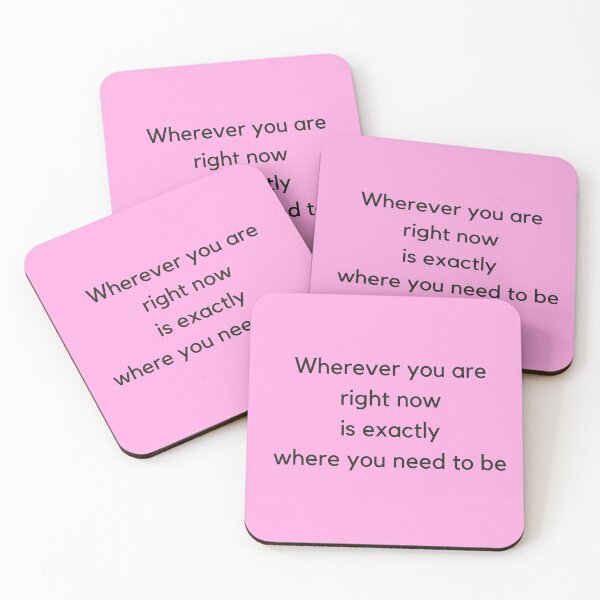 Item preview, Wherever you are  right now  is exactly  where you need to be designed and sold by Inspirationmotivation.