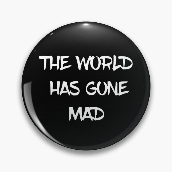 Item preview, The World Has Gone Mad - Quotes Text  designed and sold by MysticMagpie.
