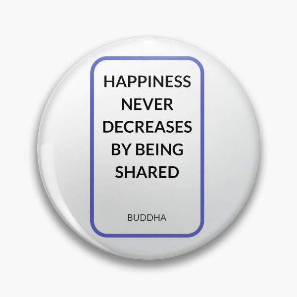 Item preview, HAPPINESS NEVER DECREASES BY BEING SHARED designed and sold by Inspirationmotivation.