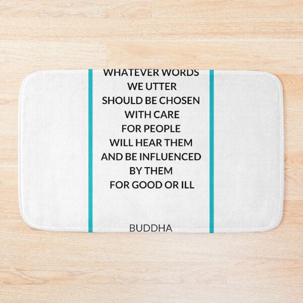 Item preview, WHATEVER WORDS  WE UTTER  SHOULD BE CHOSEN  WITH CARE  FOR PEOPLE  WILL HEAR THEM  AND BE INFLUENCED  BY THEM  FOR GOOD OR ILL designed and sold by Inspirationmotivation.