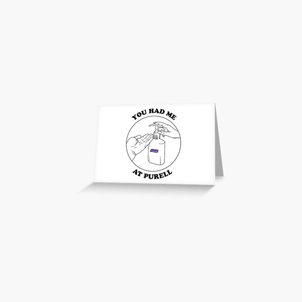 Item preview, You had me at Purell designed and sold by covidgreetings.