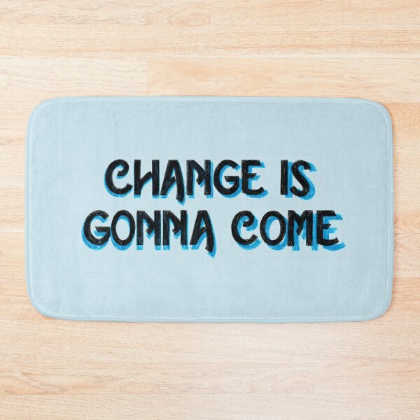 Item preview, A Change is Gonna Come designed and sold by misssarahlahey.