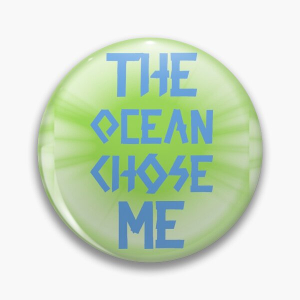 Item preview, The Ocean Chose Me designed and sold by oliviajean30.
