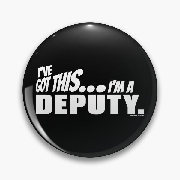 Item preview, I've got this... I'm a Deputy. designed and sold by BLACKSUN-SHOP.