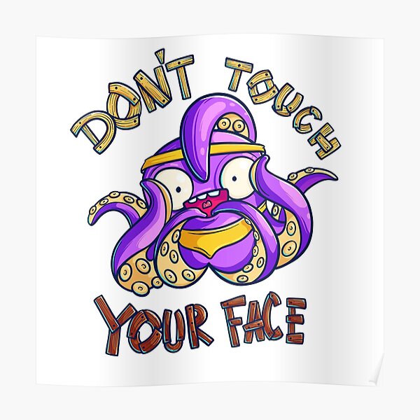 Don't Touch Your Face Octopus Poster