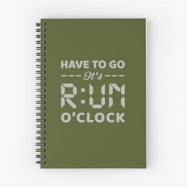 Item preview, Have To Go It's RUN o'clock - Funny Running Quotes -  Marine Green, Army Green, Gray, White - Marathoner Gift, Runner's Gift, Running Gift designed and sold by RaceRunnerz-.