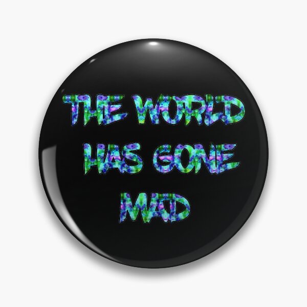 Item preview, The World Has Gone Mad - Quotes Text - Psychedelic  designed and sold by MysticMagpie.