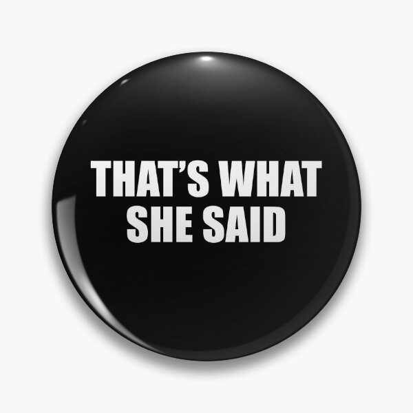 Item preview, That's What She Said - Michael Scott (Black) designed and sold by quoteedesigns.
