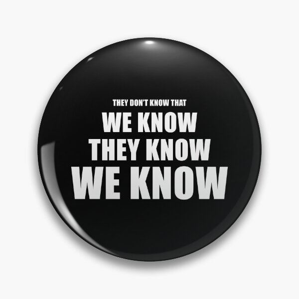 Item preview, They Don't Know That We Know They Know We Know (Black) designed and sold by quoteedesigns.