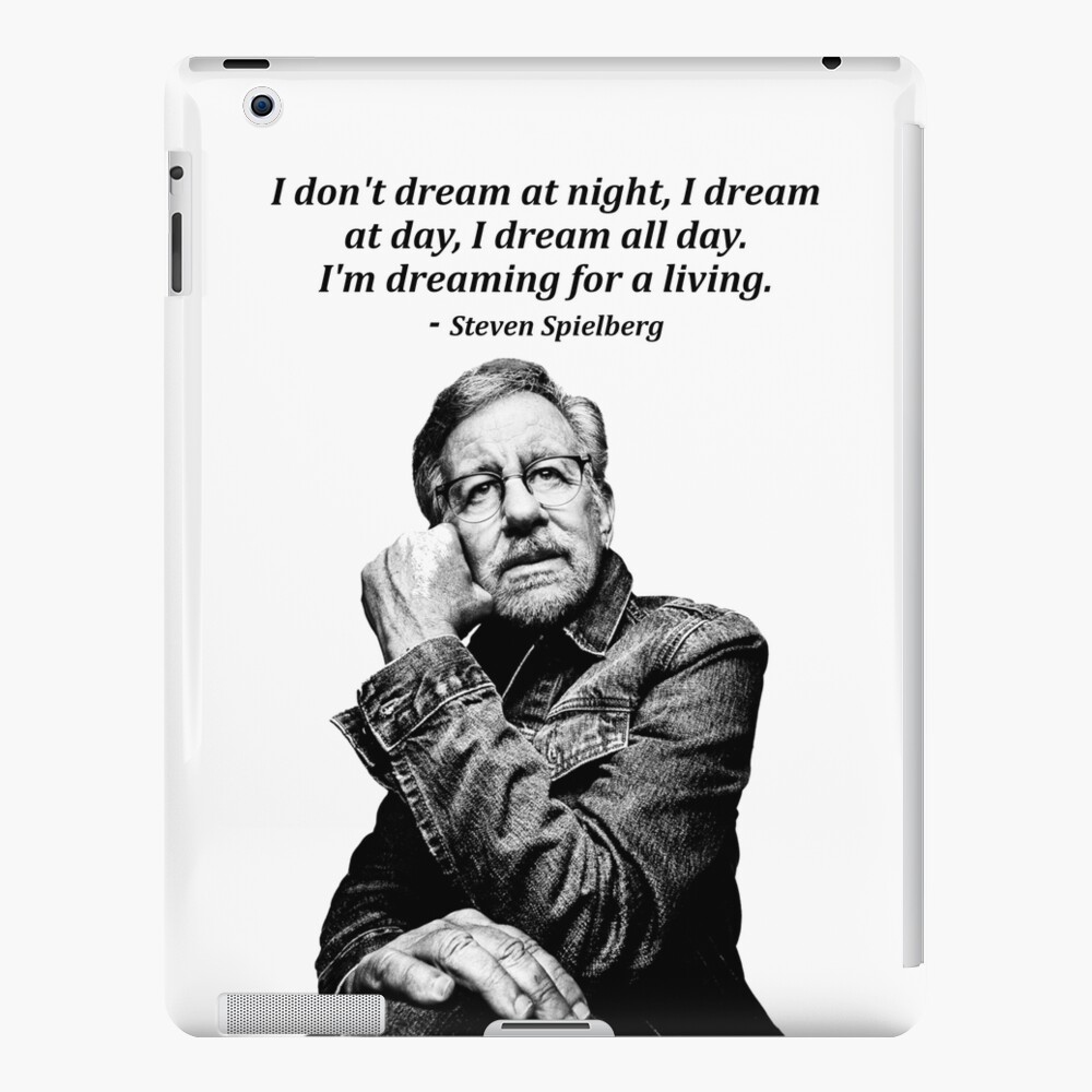 Steven Spielberg Awesome Quote iPad Case & Skin for Sale by Elliot Pidduck
