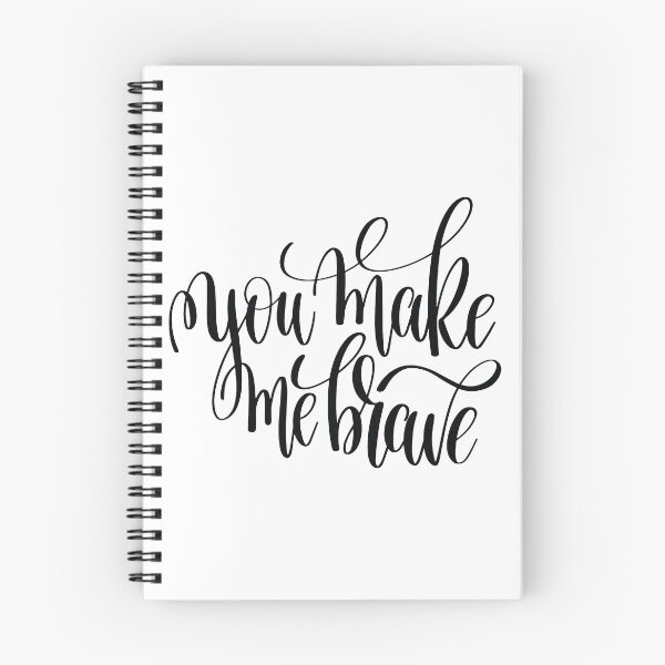 Item preview, You Make Me Brave Inspirational and Motivational Quotes designed and sold by ProjectX23.