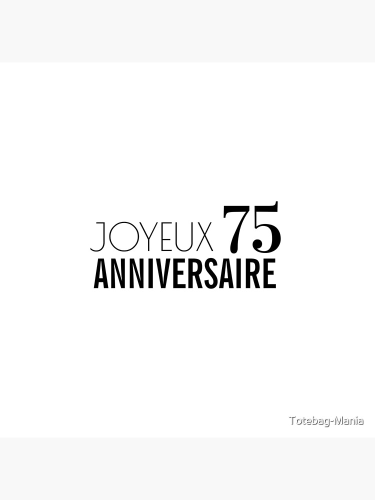 Impression Rigide T Shirt Joyeux Anniversaire 75 Ans Ca Se Fete Cadeau Gateau Bougie 75e Anniversaire Par Totebag Mania Redbubble