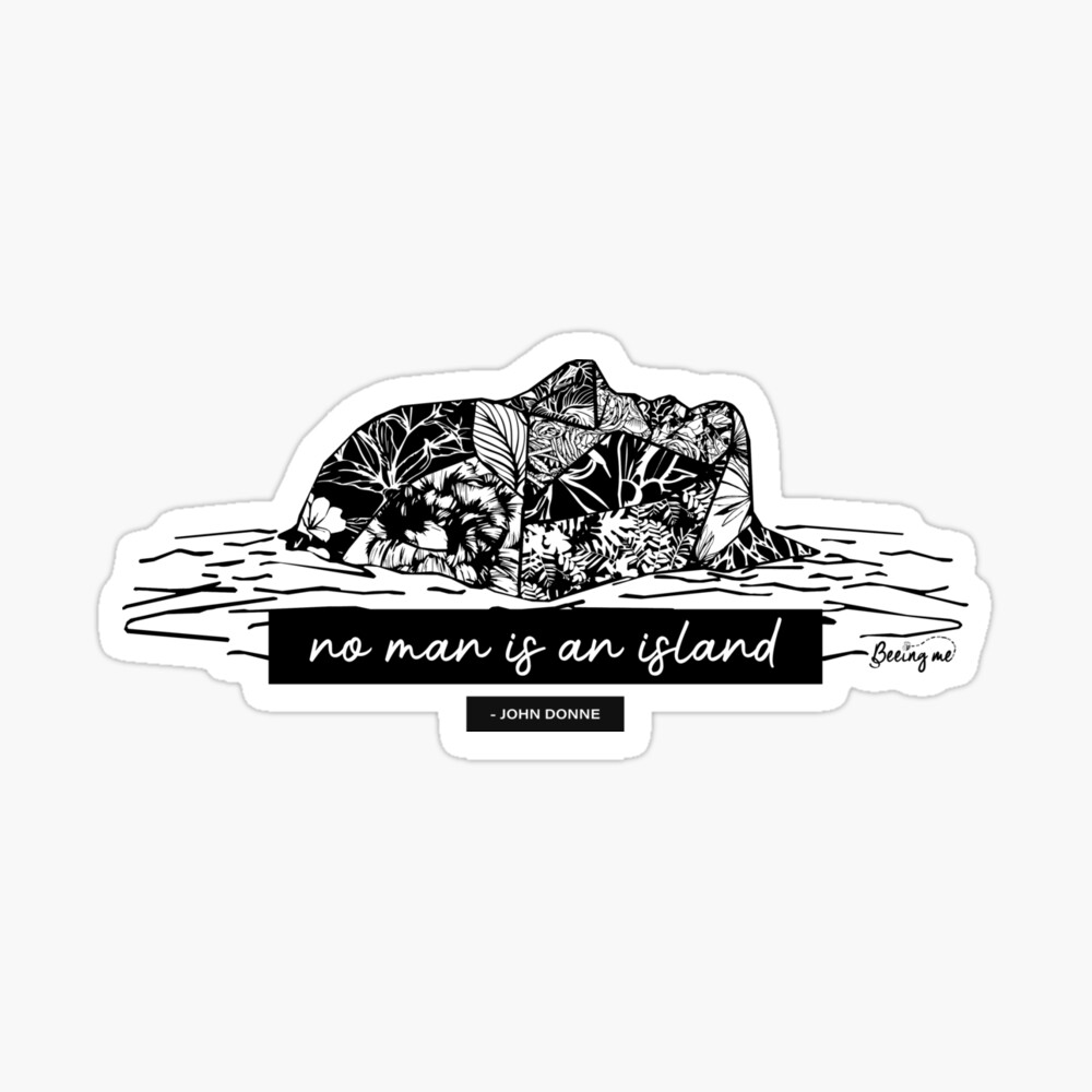No Man Is An Island Poster By Beeingme Redbubble